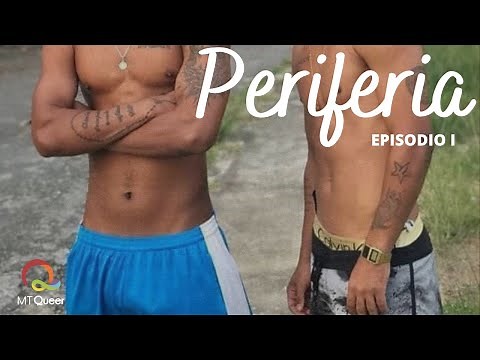 Periferia - Episódio 01 - Webserie Gay