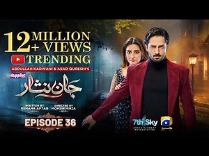 Jaan Nisar Episode 36 - [Eng Sub] - Drama Review - Danish Taimoor - Hiba Bukhari - 26th July 2024
