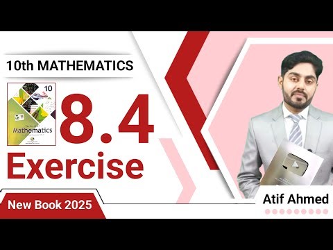 Exercise 8.4 class 10 maths nbf || ex 8.4 class 10 || 8.4 class 10 || by Atif Ahmed || nbf