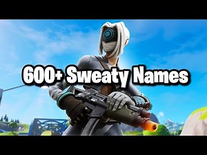 600+ BEST Sweaty/ Tryhard Names NOT TAKEN 2020 (Fortnite Names)