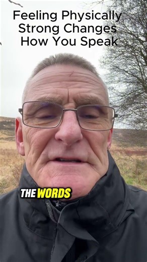 How Physical Strength Changes The Way You Speak