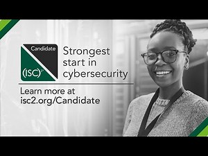 Begin Your Cybersecurity Journey as an (ISC)2 Candidate
