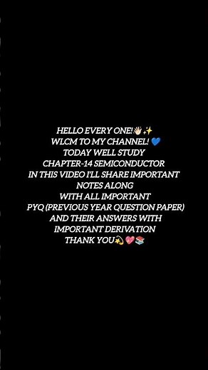 Class 12 Physics Chapter 14 | Semiconductor |Notes + PYQ + Derivations💙📚