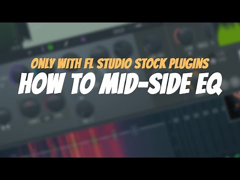 How To Mid - Side EQ | Only With FL Studio Stock Plugins | Patcher Tutorial