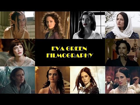 Eva Green: Filmography 2003-2022