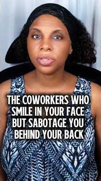 The Coworkers Who Smile in Your Face but Sabotage You Behind Your Back