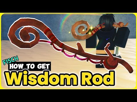 How To Get the Wisdom Rod in Fisch - Quick Guide