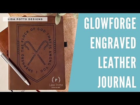 Engraving Leatherette Journals with Glowforge | Pastor Appreciation Month Project