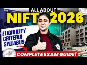 NIFT 2026 Full Guide: Eligibility, Criteria & Syllabus Explained! 🎯