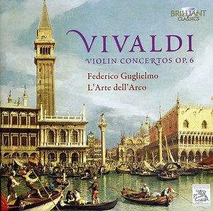 Frederico Guglielmo, L'Arte Dell'Arco - Vivaldi - Violin Concertos Op.6