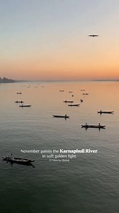 Karnaphuli River in soft golden light.🧡 | Films By Minhaj