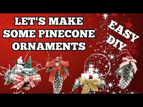 Quick And Easy Diy Pinecone Ornaments!