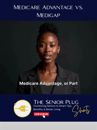 Medicare Advantage vs Medigap: Which Coverage Is Right for You?