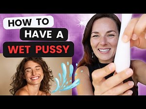 3 WAYS TO IMPROVE VAGINAL LUBRICATION