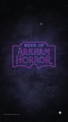 Welcome to the Week of Arkham Horror! #WeekOfArkhamHorror | Fantasy Flight Games