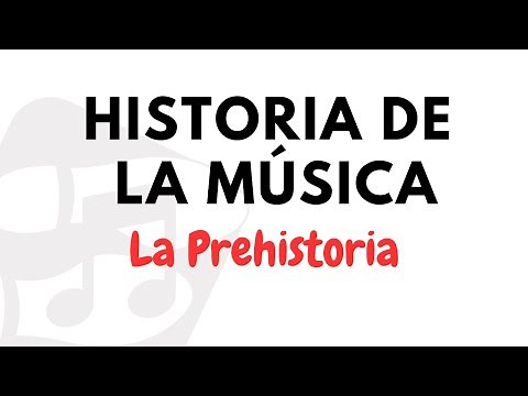 History of Music - Prehistory -