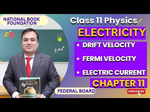 Drift Velocity, Fermi Velocity & Electric Current | Physics 11|Ch 11: Electricity | NBF