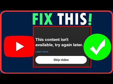 Fix “This content isn’t available, try again later” on YouTube