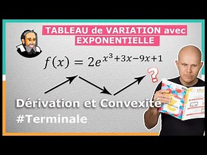TABLEAU de VARIATION avec fonction EXPONENTIELLE - Exercice Corrigé - Terminale
