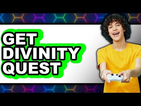 How to Get Divinity Quest 2025 - Easy Guide