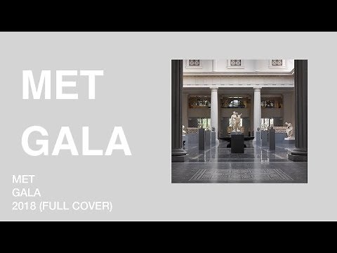 MET GALA 2018 FULL SONG