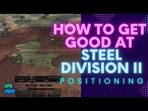How to Get Good at Positioning- Steel Division 2