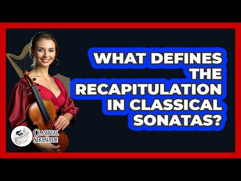 What Defines the Recapitulation in Classical Sonatas?