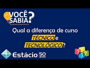 Diferença entre curso Técnico e Tecnológico