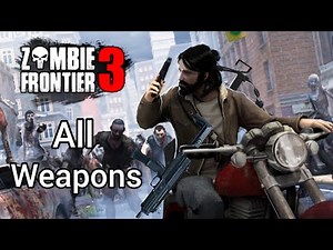 Zombie Frontier 3 | All Guns