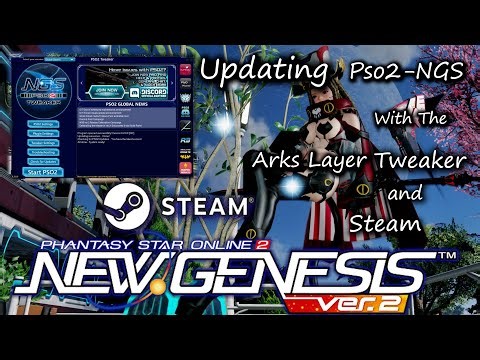 Pso2 - NGS Ver.2 - Updating Pso2-NGS to Ver. 2 with the Arks-Layer Tweaker and the Steam Store.