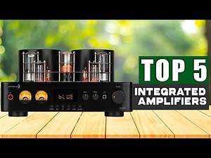 The Best Integrated Amplifiers of 2026