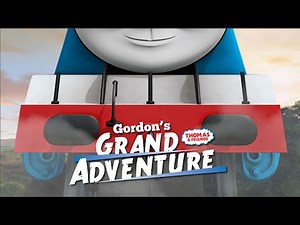 Thomas & Friends: ''Gordon's Grand Adventure'' Trailer HD