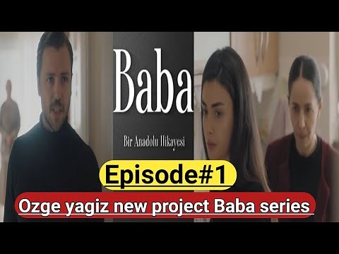Baba series Episode 1 with English subtitle | Ozge Yagiz new drama with English subtitle|The father