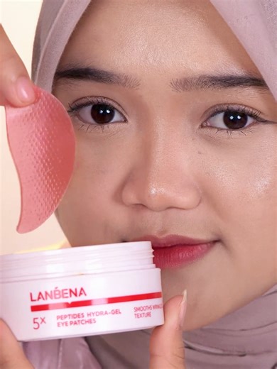 Capek boleh, kusam jangan 😏 Andalan: Lanbena Eye Patch 5X Peptide #kerutanmata #kantungmata #lanbena #affiliatetiktok #skincare