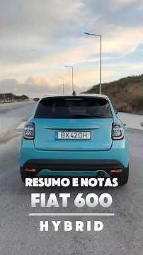 Resumo e Notas: Testámos o Fiat 600 Hybrid - Vale o preço ou fica aquém?