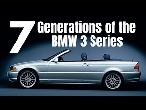 7 Generations of the BMW 3 Series
