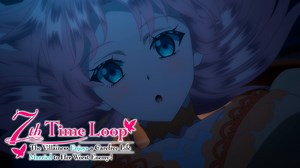 Así enamoras a cualquiera ✨ Anime: 7th Time Loop: The Villainess Enjoys a Carefree Life Married to Her Worst Enemy! | Crunchyroll.es