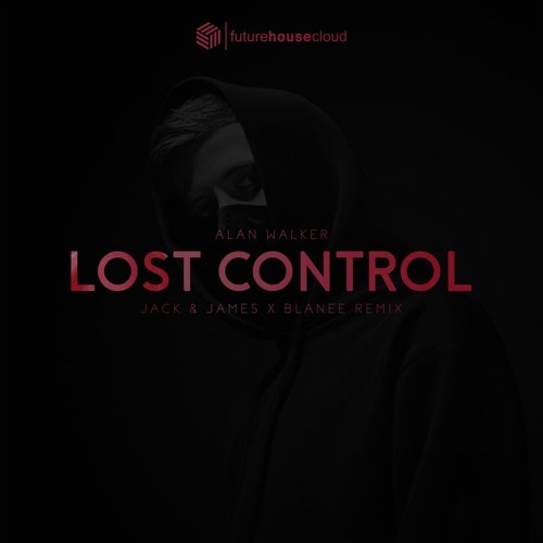 Alan Walker ft. Sorana - Lost Control (Blanee x Jack & JAMES Remix) [MER]
