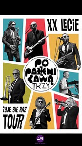 💥Warszawa - Teatr Muzyczny ROMA 🔥 Poparzeni Kawą Trzy świętują XX-lecie – "Żyje się raz tour" to koncertowa petarda, której nie możesz przegapić! | Just For Music