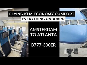 Flying KLM’s Boeing 777 in Economy Comfort! A look at: Seats, Meals & More - Amsterdam to Atlanta