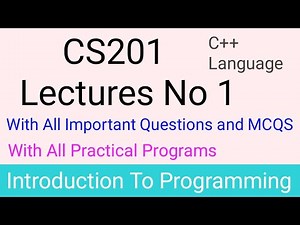 Cs201 lecture 1|Cs201lecture no 1 |Cs201 short lecture 1 introduction to programming