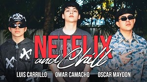 239K views · 3.2K reactions | Luis Carrilo x Omar Camacho x Oscar Maydon - Netflix and Chill (Video Oficial) All Rights Reserved By: Warner Music Latina - Rancho Humilde - Rico o Muerto Music | Corridos, Trap Y Rap | Facebook