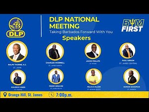 DLP NATIONAL MEETING | ORANGE HILL, ST. JAMES