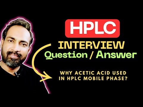 WHY ACETIC ACID USED IN HPLC MOBILE PHASE?