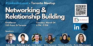 Toronto LinkedIn Local Meetup - "Networking  & Building Relationships "