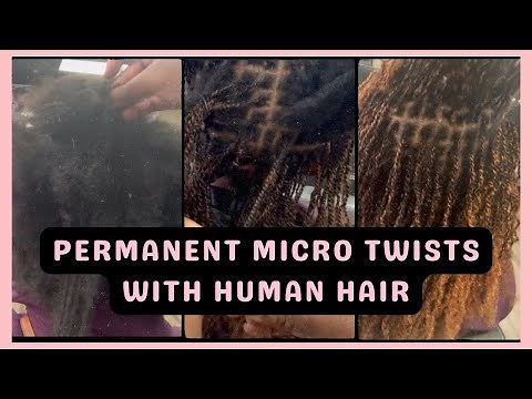 Permanent Micro / Mini Twist Loc Extensions Using Human Hair