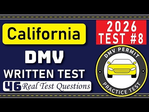 California DMV Written Test 2026 Practice 8 | 46 Real Test Questions | California DMV Practice Test