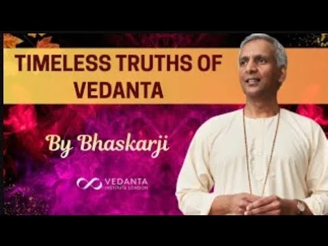 BRAND NEW Class | Timeless Truths of Vedanta | Vedanta Part 1 -The Basics | Class 4