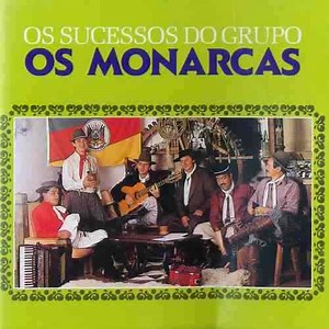 Os Sucessos do Grupo Os Monarcas - Os Monarcas