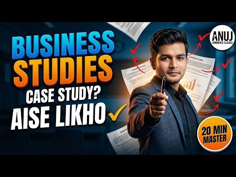 Class 12 Business Studies: How to Solve ANY Case-Based Questions